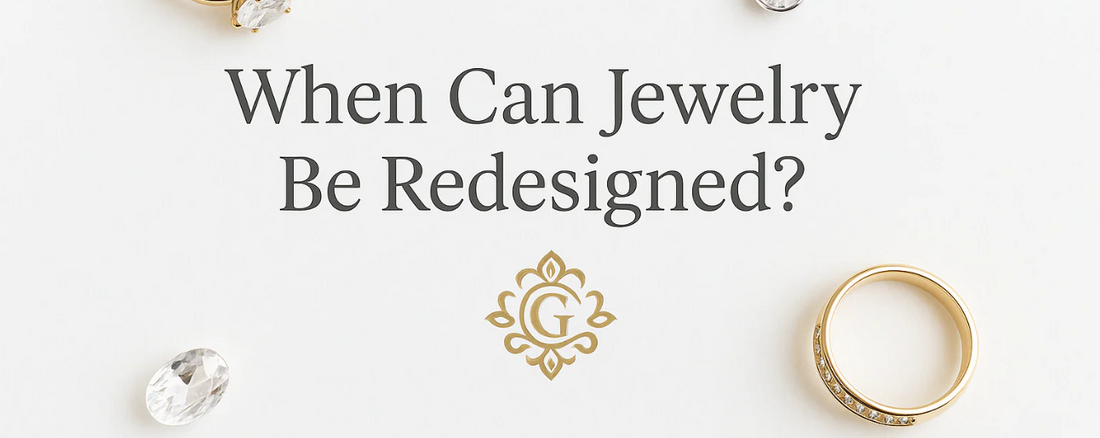 When Can Jewelry Be Redesigned
