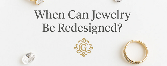 When Can Jewelry Be Redesigned